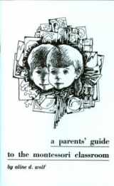 9780939195152-0939195151-A Parents' Guide to the Montessori Classroom