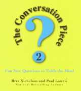 9780345438669-0345438663-The Conversation Piece 2: Fun New Questions to Tickle the Mind