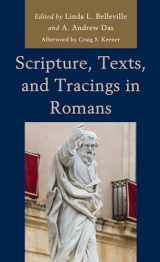 9781978704718-1978704712-Scripture, Texts, and Tracings in Romans (Scripture, Texts, and Tracing in Paul's Letters)