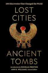 9781426221989-1426221983-Lost Cities, Ancient Tombs: 100 Discoveries That Changed the World