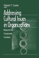 9780761905493-0761905499-Addressing Cultural Issues in Organizations: Beyond the Corporate Context (Winter Roundtable Series (Formerly: Roundtable Series on Psychology & Education))
