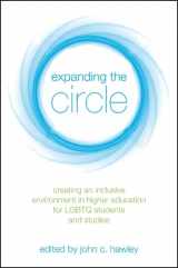 9781438454627-1438454627-Expanding the Circle: Creating an Inclusive Environment in Higher Education for LGBTQ Students and Studies (SUNY series in Queer Politics and Cultures)