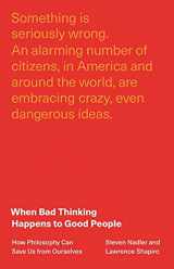 9780691232942-0691232946-When Bad Thinking Happens to Good People: How Philosophy Can Save Us from Ourselves