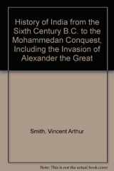 9780404090029-0404090028-History of India from the Sixth Century B.C. to the Mohammedan Conquest, Including the Invasion of Alexander the Great