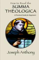 9781484117064-1484117069-How to Read the Summa Theologica: A Practical Guide for Beginners