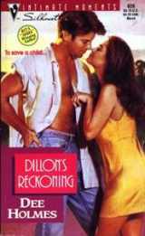 9780373076284-0373076282-Dillon'S Reckoning (Silhouette Intimate Moments)