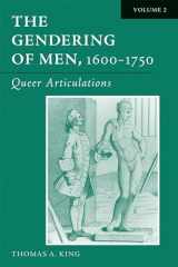 9780299226206-0299226204-The Gendering of Men, 1600–1750: Volume 2, Queer Articulations (Volume 2)