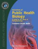 9780763744649-0763744646-Essentials of Public Health Biology: A Guide for the Study of Pathophysiology: A Guide for the Study of Pathophysiology (Essential Public Health)
