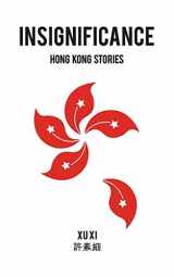 9789887794868-9887794864-Insignificance: Hong Kong Stories