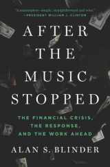 9781594205309-1594205302-After the Music Stopped: The Financial Crisis, the Response, and the Work Ahead