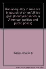 9780876207758-0876207751-Racial Equality in America: In Search of an Unfulfilled Goal