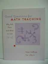 9780941355513-0941355519-Good Questions for Math Teaching: Why Ask Them and What to Ask, K-6