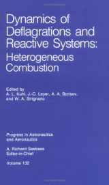 9780930403966-0930403967-Dynamics of Deflagrations and Reactive Systems: Heterogeneous Combustion (Progress in Astronautics & Aeronautics)