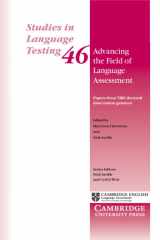 9781316634486-1316634485-Advancing the Field of Language Assessment: Papers from TIRF Doctoral Dissertation Grantees (Studies in Language Testing, Series Number 46)