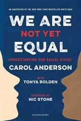 9781547602520-154760252X-We Are Not Yet Equal: Understanding Our Racial Divide