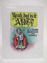 9783883757957-3883757950-Robert Crumb: Yeah, But Isit Art? Yes, Of Course!