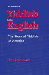 9780817311032-0817311033-Yiddish & English: The Story of Yiddish in America (Judaic Studies Series)