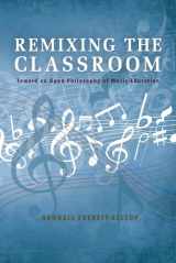 9780253021427-0253021421-Remixing the Classroom: Toward an Open Philosophy of Music Education (Counterpoints: Music and Education)