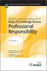 9781568292762-1568292767-Medical Practice Management Body of Knowledge Review: Professional Responsibility (Medical Practice Management Body of Knowledge Review Series)
