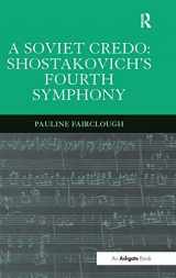 9780754650164-0754650162-A Soviet Credo: Shostakovich's Fourth Symphony