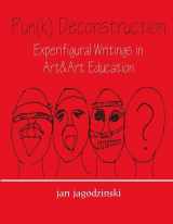 9780805826067-0805826068-Pun(k) Deconstruction: Experifigural Writings in Art&art Education (Studies in Curriculum Theory Series)