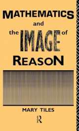 9780415033183-0415033187-Mathematics and the Image of Reason (Philosophical Issues in Science)