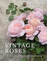 9781423646716-1423646711-Vintage Roses: Beautiful Varieties for Home and Garden