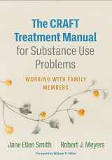 9781462551101-1462551106-The CRAFT Treatment Manual for Substance Use Problems: Working with Family Members
