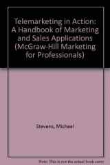 9780077078638-0077078632-Telemarketing in Action: A Handbook of Marketing and Sales Applications (McGraw-Hill Marketing for Professionals Series)
