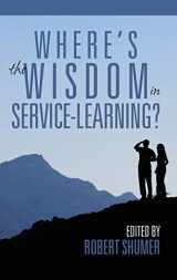 9781681238654-1681238659-Where's the Wisdom in Service-Learning?(hc)