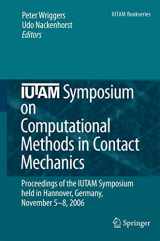 9781402064043-1402064047-IUTAM Symposium on Computational Methods in Contact Mechanics: Proceedings of the IUTAM Symposium held in Hannover, Germany, November 5-8, 2006 (IUTAM Bookseries, 3)