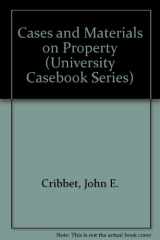 9780882777825-0882777823-Cases and Materials on Property (University Casebook Series)