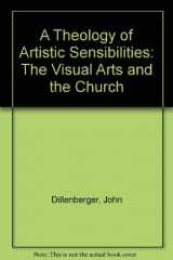 9780824507831-0824507835-A Theology of Artistic Sensibilities: The Visual Arts and the Church