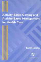9780834211155-0834211157-Activity-Based Costing and Activity-Based Management for Health Care