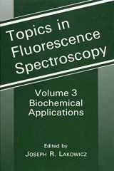9780306439544-0306439549-Topics in Fluorescence Spectroscopy, Vol. 3: Biochemical Applications