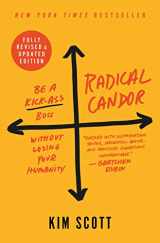 9781250235374-1250235375-Radical Candor: Fully Revised & Updated Edition: Be a Kick-Ass Boss Without Losing Your Humanity