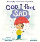 9780310140849-0310140846-God, I Feel Sad: Bringing Big Emotions to a Bigger God