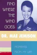 9780439131964-0439131960-Find Where The Wind Goes: Moments From My Life