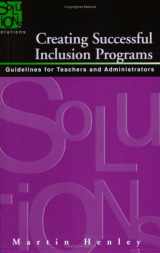 9781932127171-1932127178-Creating Successful Inclusion Programs: Guide-lines for Teachers and Administrators