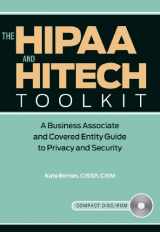 9781601466617-1601466617-The HIPAA and HITECH Toolkit: A Business Associate and Covered Entity Guide to Privacy and Security [With CDROM]