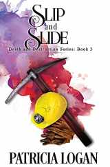 9781539655480-1539655482-Slip and Slide (The Death and Destruction Series)
