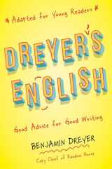 9780593176818-0593176812-Dreyer's English (Adapted for Young Readers): Good Advice for Good Writing