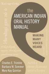 9781598741483-1598741489-THE AMERICAN INDIAN ORAL HISTORY MANUAL: MAKING MANY VOICES HEARD