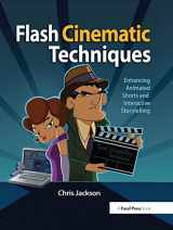 9780240812618-0240812611-Flash Cinematic Techniques: Enhancing Animated Shorts and Interactive Storytelling