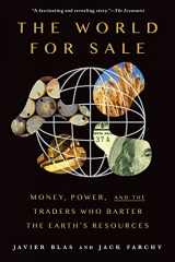 9780197651537-0197651534-The World for Sale: Money, Power, and the Traders Who Barter the Earth's Resources