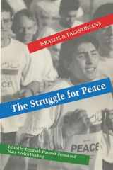 9780292730717-0292730713-The Struggle for Peace: Israelis and Palestinians