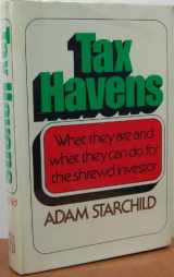 9780870004544-0870004549-Tax havens: What they are and what they can do for the shrewd investor