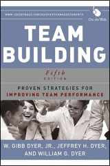 9781118418789-1118418786-Team Building: Proven Strategies for Improving Team Performance