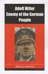 9780990954743-0990954749-Adolf Hitler: Enemy of the German People