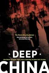 9780520269446-0520269446-Deep China: The Moral Life of the Person